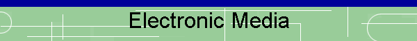 Electronic Media