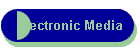 Electronic Media